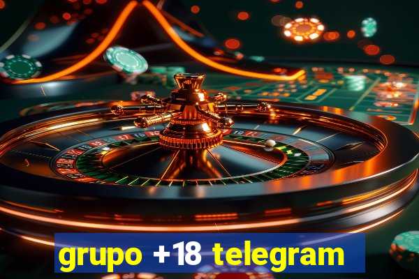 grupo +18 telegram